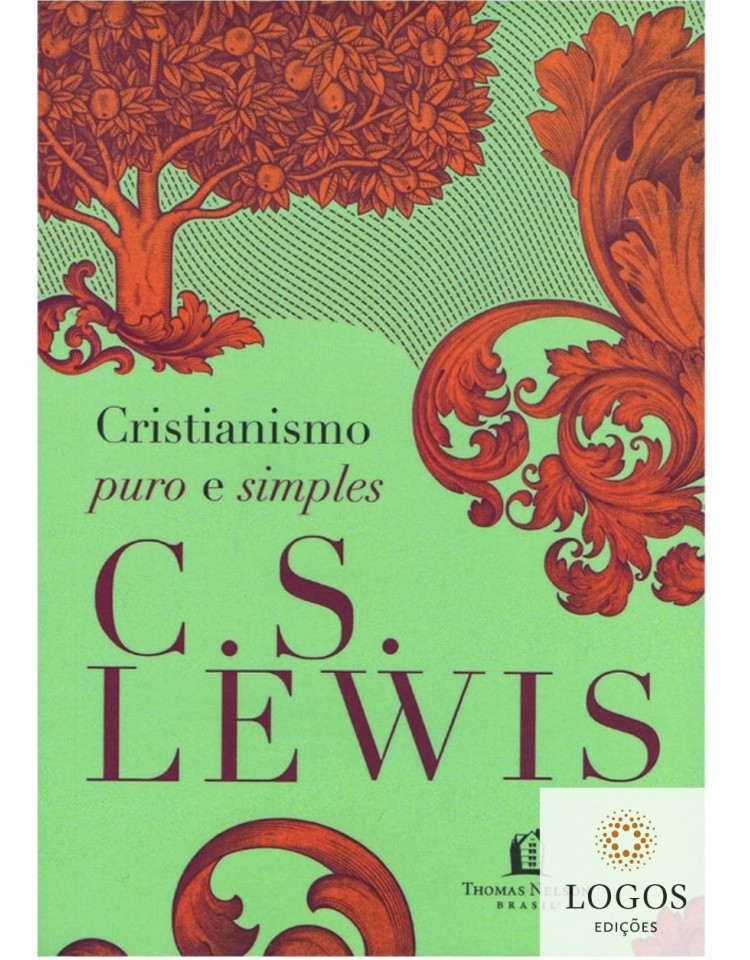 Cristianismo puro e simples. 9788578601775. C.S. Lewis