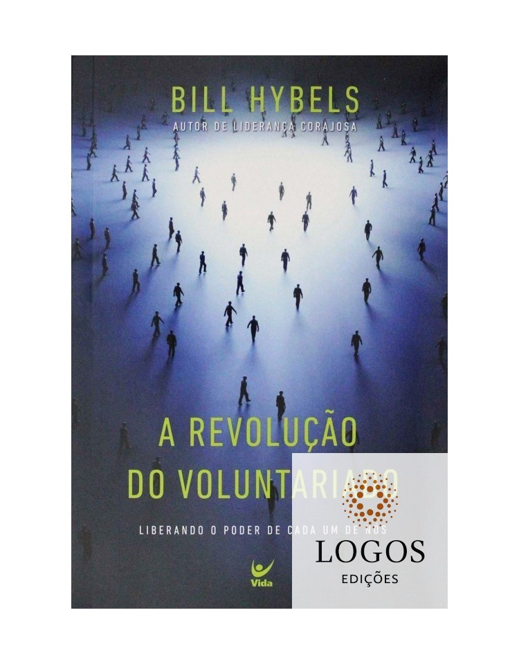 A revolução do voluntariado. 9788538302650. Bill Hybells