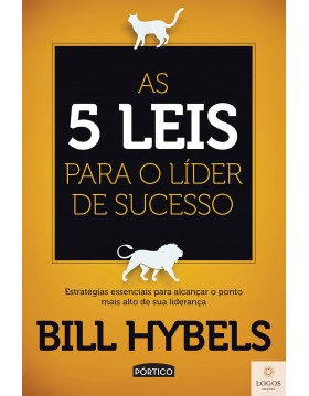 As 5 leis para o líder de sucesso. 9788542209259. Bill Hybells