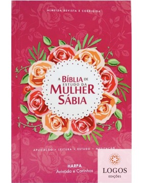 Bíblia de Estudo da Mulher Sábia - ARC - com Harpa Avivada e Corinhos - letra ultra-gigante - capa luxo - Rosas. 7908084611682