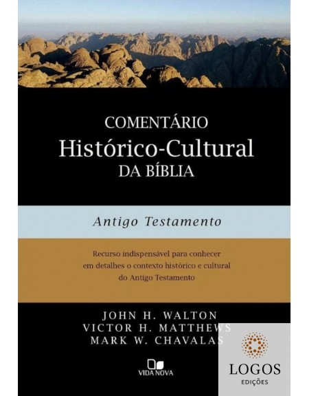 Comentário histórico cultural da Bíblia - Antigo Testamento e Novo Testamento. 9798527500554