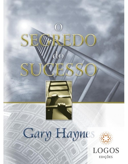 O segredo do sucesso. 9788586522093. Gary Haynes
