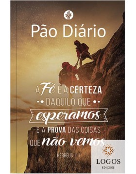 Pão Diário - volume 26 - Hebreus 11:1. 9786553501324