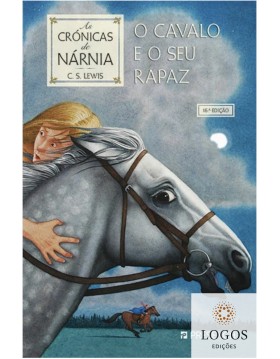 O cavalo e o seu rapaz - As crónicas de Nárnia - livro 3. 9789722367356