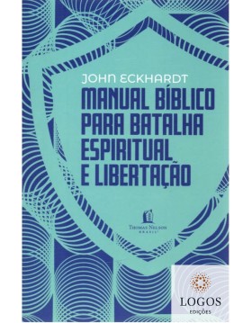 Manual bíblico para batalha espiritual e libertação. 9786556891323. John Eckhardt