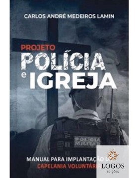 Projeto polícia e Igreja. 9786587506364. Carlos André Medeiros