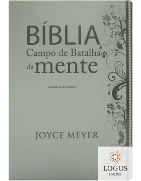 Bíblia Campo de Batalha da Mente - NVI - versão amplificada - capa luxo cinza. 9786588570166. Joyce Meyer
