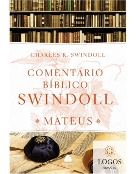Comentário Bíblico Swindoll - Mateus. 9788577423699. Charles Swindoll