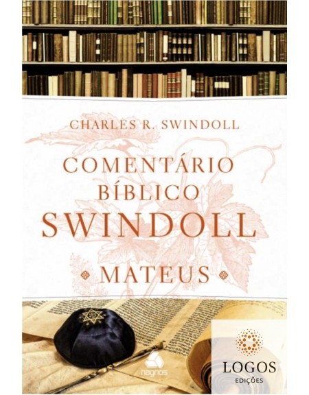 Comentário Bíblico Swindoll - Mateus. 9788577423699. Charles Swindoll