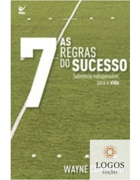 As 7 regras do sucesso. 9788538300144. Wayne Cordeiro