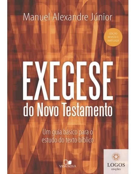 Exegese do Novo Testamento. 9788527506458. Manuel Alexandre Júnior