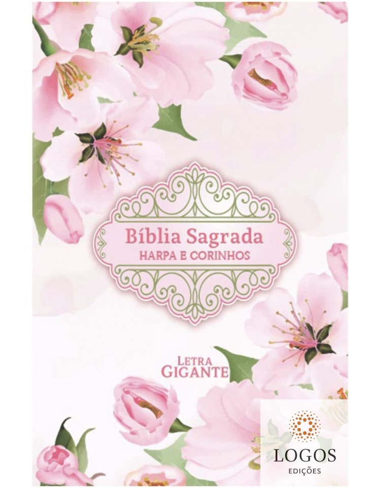 Bíblia Sagrada - ARC - com Harpa Avivada e Corinhos - letra gigante - capa dura - Floral rosas. 7908084615390