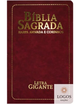 Bíblia Sagrada - ARC - com Harpa Avivada e Corinhos - letra gigante - capa luxo semiflexível - bordô. 7908084615628