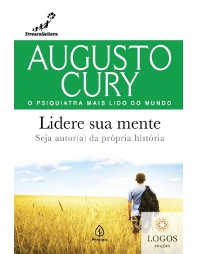 Lidere sua mente - seja autor(a) da própria história. 9786555527322. Augusto Cury