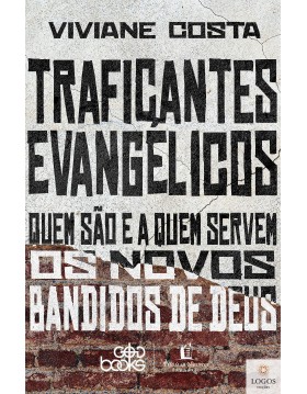 Traficantes evangélicos. 9786556896007. Viviane Costa