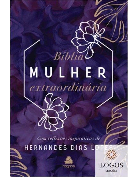 Bíblia mulher extraordinária. 9788577424061. Hernandes Dias Lopes
