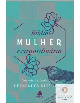 Bíblia mulher extraordinária. 9788577424047. Hernandes Dias Lopes