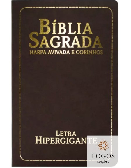 Bíblia Sagrada - ARC - com Harpa Avivada e Corinhos - letra hipergigante - capa luxo semiflexível - castanho. 7908084606725