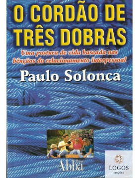 O cordão de três dobras. 9788585931025. Paulo Solonca
