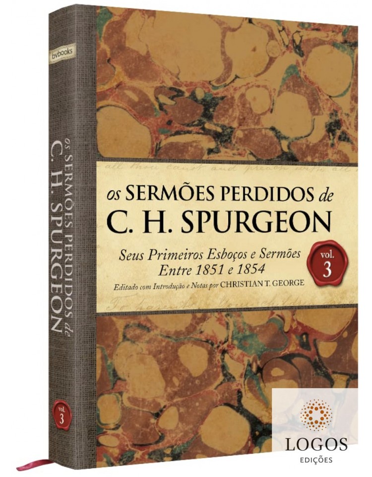 Os sermões perdidos de C.H. Spurgeon - volume 3. 9786586996654