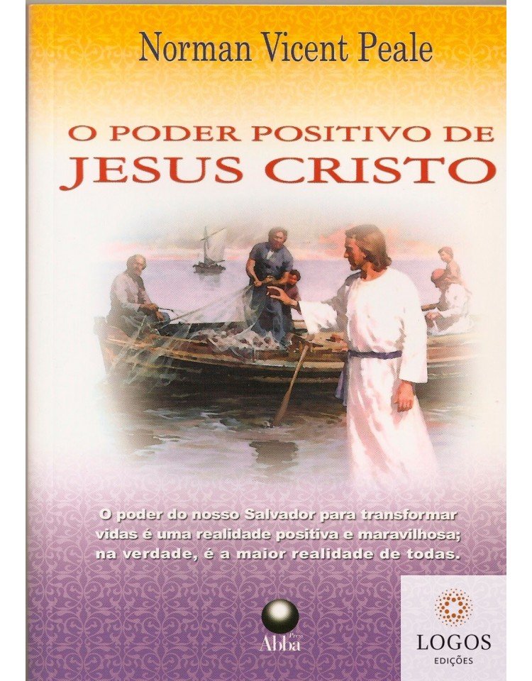 O poder positivo de Jesus Cristo. 9788585931872. Norman Vincent Peale