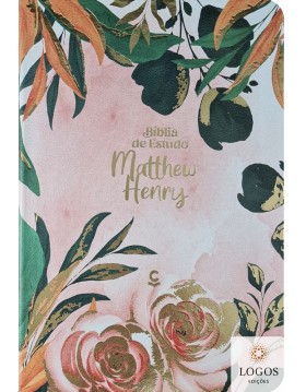 Bíblia de Estudo Matthew Henry - capa luxo - Floral. 7891234002013