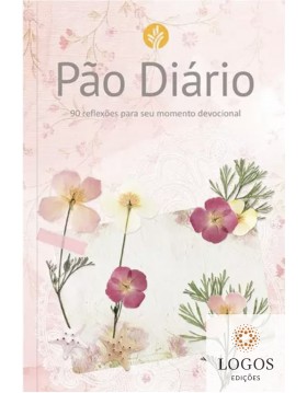 Pão Diário - 90 reflexões para seu momento devocional - capa flores. 9786553505360