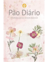 Pão Diário - 90 reflexões para seu momento devocional - capa flores. 9786553505360