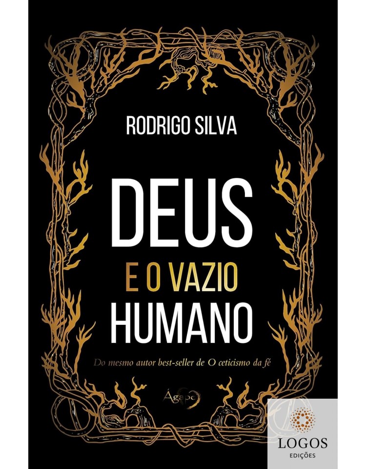 Deus e o vazio humano. 9786557240861. Rodrigo Silva