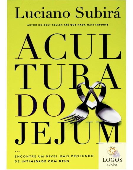 A cultura do jejum. 9788577423408. Luciano Subirá