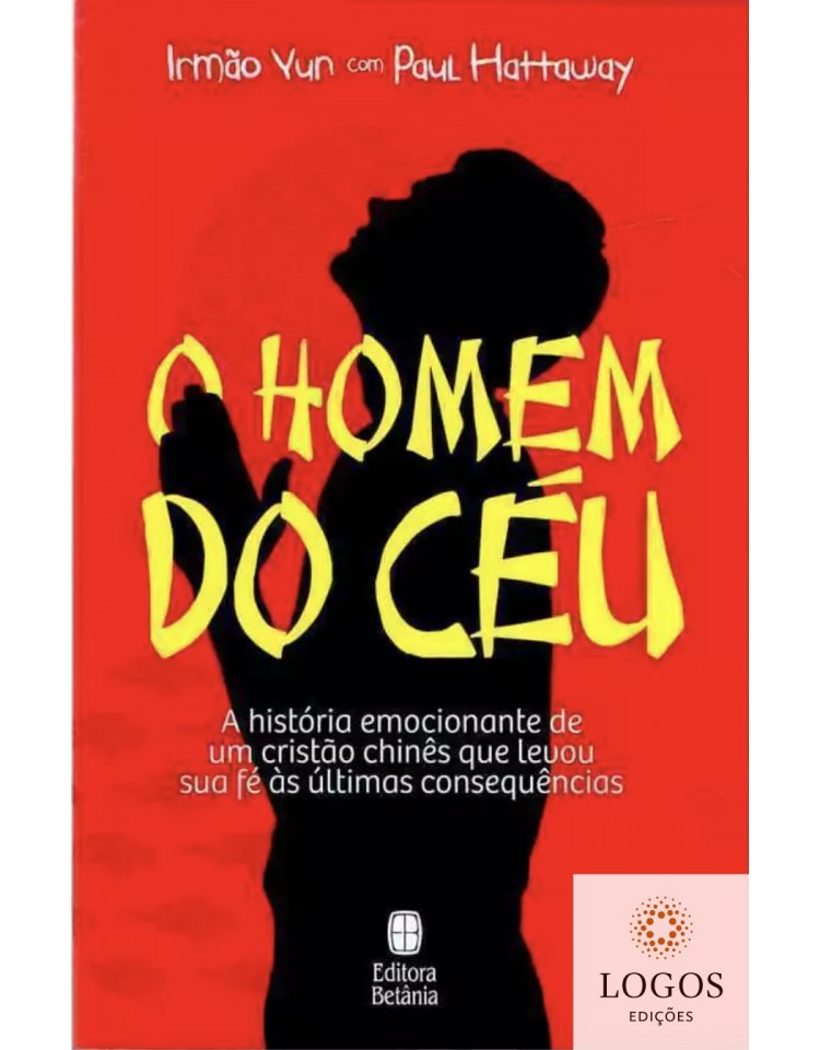 O homem do céu. 9788535801101. Paul Hattaway. Irmão Yun