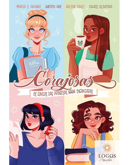 Corajosas - os contos de princesas nada encantadas. 9786559882175. Maria S. Araújo