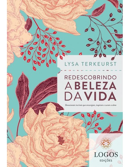 Redescobrindo a beleza da vida. 9786586109887. Lysa TerKeurst