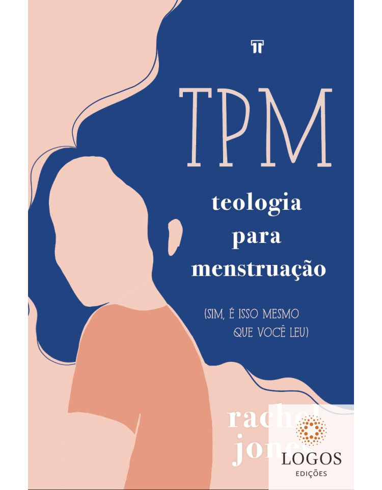 TPM - teologia para a menstruação. 9786589155348. Rachel Jones