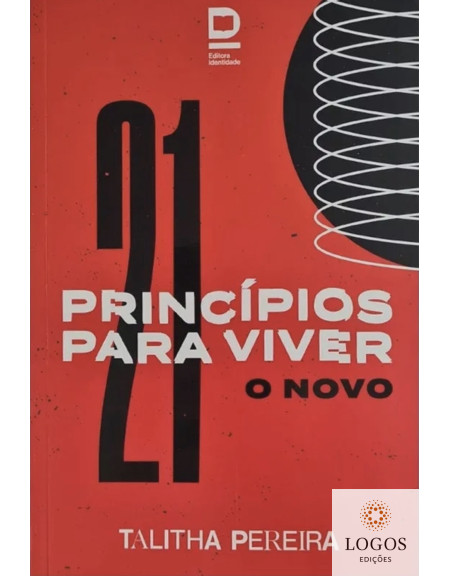 21 princípios para viver o novo. 9786599547119. Talitha Pereira