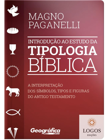Introdução ao estudo da tipologia bíblica. 9788580641882. Magno Paganelli