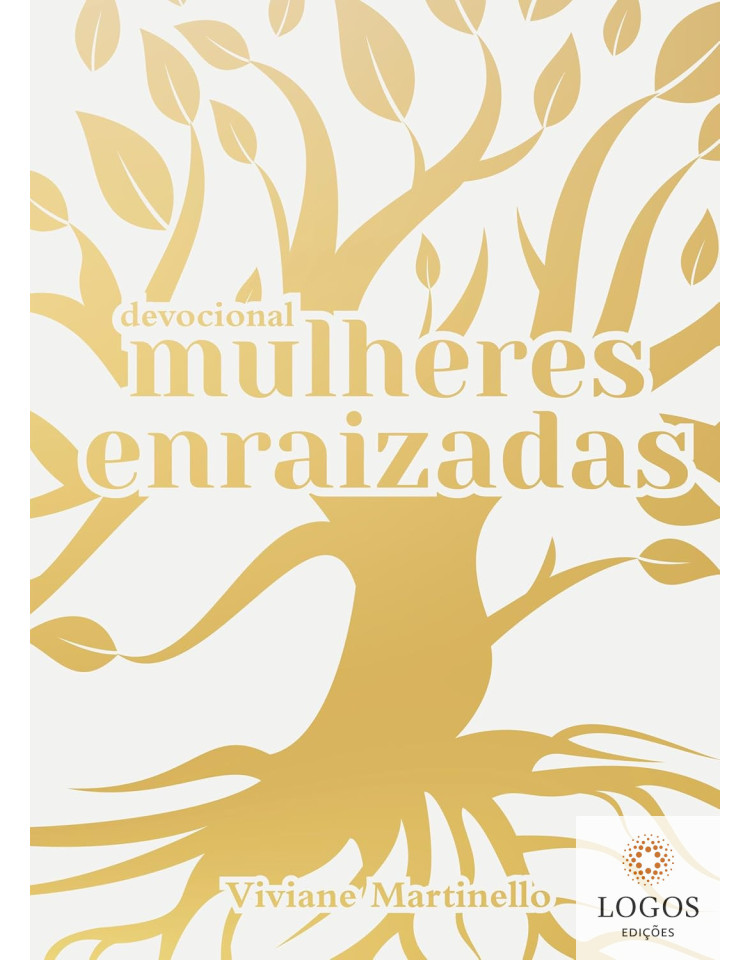 Mulheres enraizadas. 9786555844382. Viviane Martinello