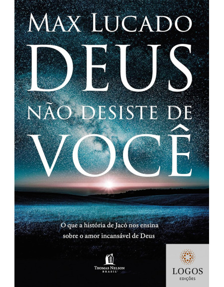 Deus não desiste de você. 9786556896403. Max Lucado