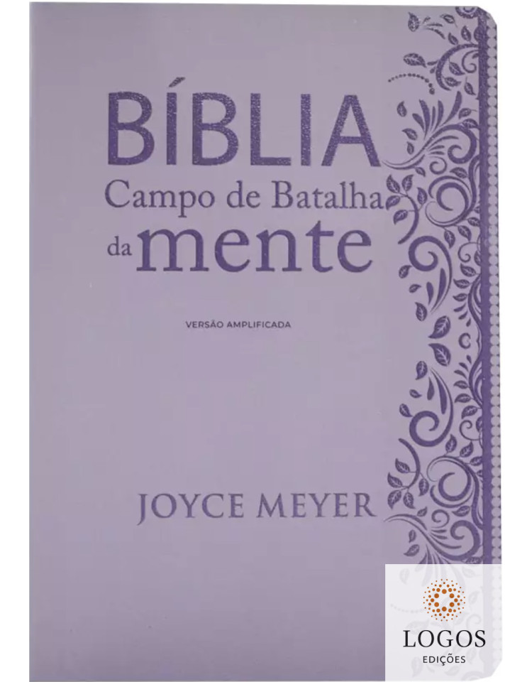 Bíblia Campo de Batalha da Mente - NVI - versão amplificada - capa luxo lilás. 9786588570159. Joyce Meyer