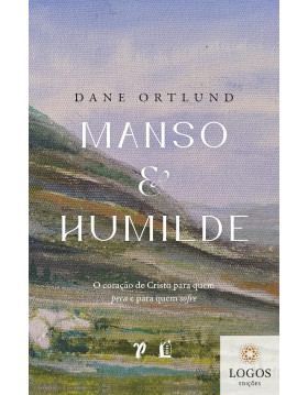 Manso e humilde. 9786556894386. Dave C. Ortlund