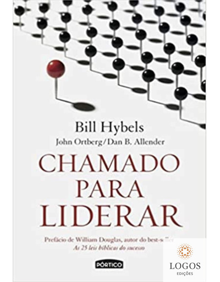 Chamado para liderar. 9788542204995. Bill Hybells. John Ortberg. Dan Allender