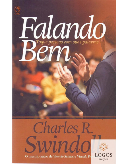 Falando bem - toque pessoas com suas palavras. 9788526314733. Charles Swindoll