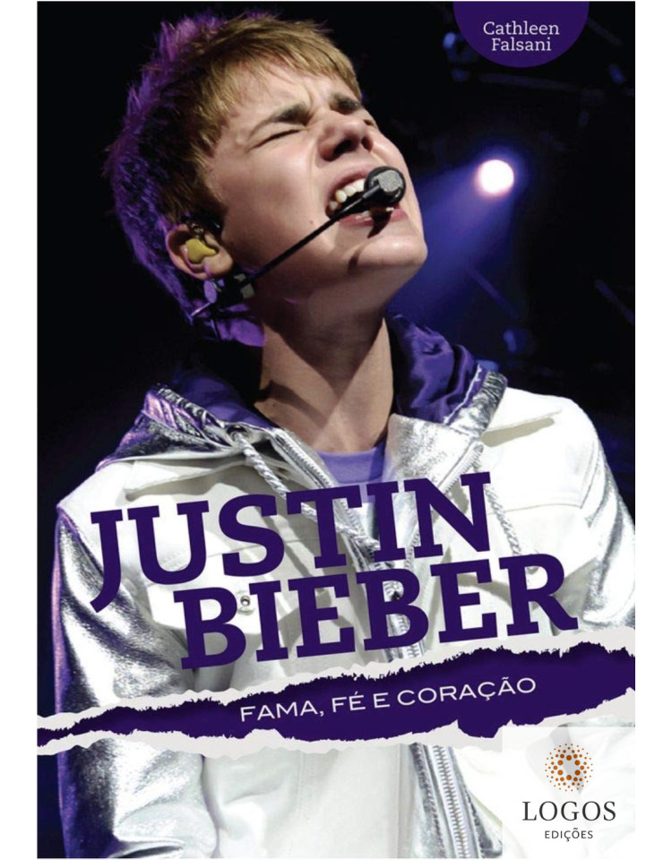Justin Bieber - fama, fé e coração. 9788573257359. Cathleen Falsani