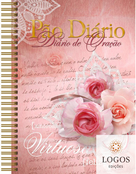 Pão diário - diário de oração - espiral - Mulher virtuosa. 9781604859461