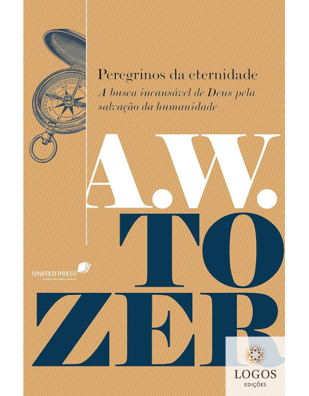 Peregrinos da eternidade. 9786586048889. A.W. Tozer