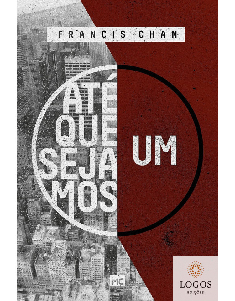 Até que sejamos um. 9786559880324. Francis Chan