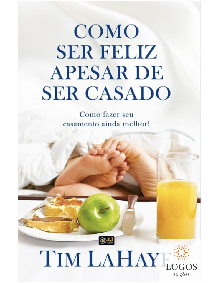 Como ser feliz apesar de ser casado. 9788582830086. Tim Lahaye