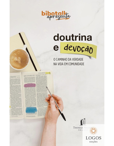 Doutrina e devoção - o caminho da verdade na vida em comunidade. 9786556893587. Rodrigo Bibo