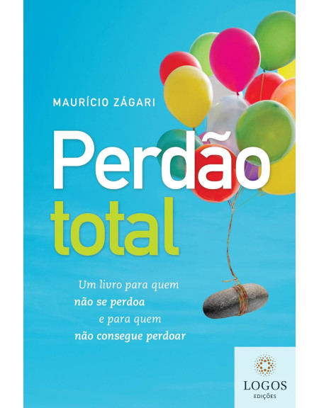 Perdão total. 9788543300368. Maurício Zágari