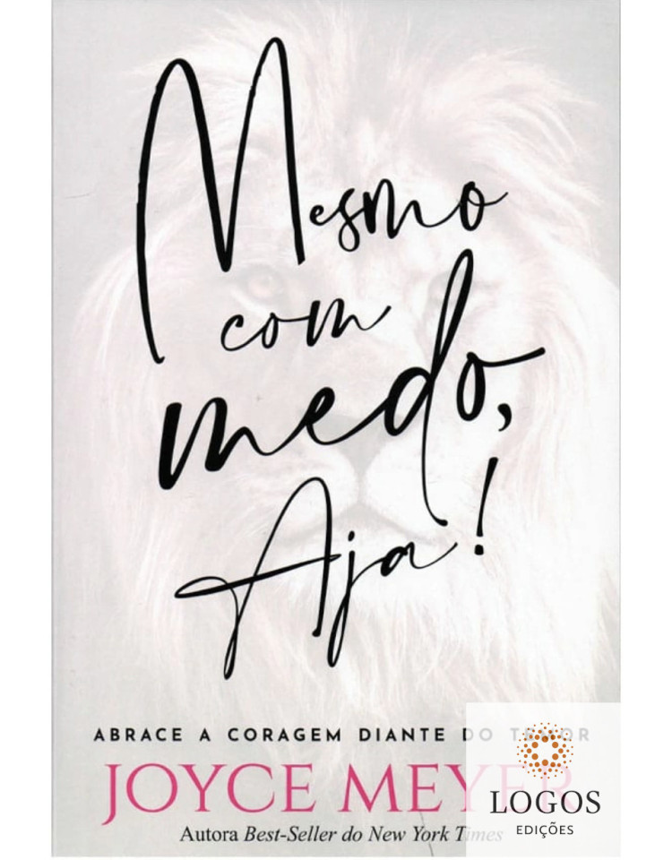 Mesmo com medo, aja!. 9786588570142. Joyce Meyer